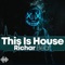 This Is House - Richar Beat lyrics