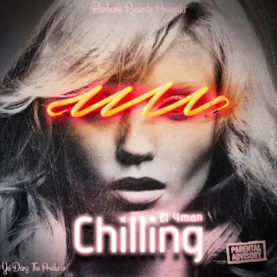 Chilling - Single - El Yman