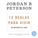 Jordan B. Peterson - 12 reglas para vivir