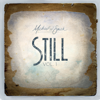 Michael W. Smith - Still, Vol. 1  artwork