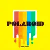 Stream & download Polaroid - Single