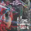 Home Is Where the Hea(r)t Is [feat. Sleeping With Sirens & Like Pacific] - Single album lyrics, reviews, download
