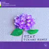 Stream & download Stay (feat. Dalilah) - Tchami Remix - Single