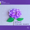 Stay (feat. Dalilah) - Tchami Remix - Single
