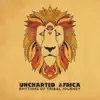 Uncharted Africa - Rhythms of Tribal Journey: Red Ritual, Drums of the Sun, Exploring Savanna album lyrics, reviews, download