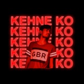 Kehne Ko artwork