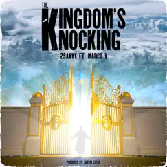 The Kingdom's Knocking (feat. Marco V) - Single by 2savvy album reviews, ratings, credits