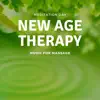 New Age Therapy - Music for Massage album lyrics, reviews, download
