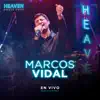 Heaven Music Fest, En Vivo En Arena Ciudad de México- Marcos Vidal - EP album lyrics, reviews, download