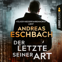 Andreas Eschbach - Der Letzte seiner Art (Ungekürzt) artwork