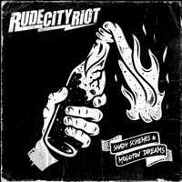 Rude City Riot - Shady Schemes & Molotov Dreams artwork