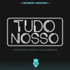 Tudo Nosso (feat. Deejay Telio & Deedz B) - Single