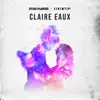 Claire Eaux (feat. Sirintip) - Single album lyrics, reviews, download