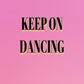 Keep on Dancing artwork