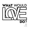 What Would Love Do? - Single