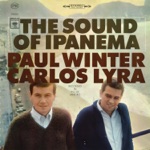 Paul Winter Sextet - Se e Tarde Me Perdoa (Forgive Me If I'm Late) [with Carlos Lyra]