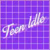 Teen Idle (80s Ver.) - Single album lyrics, reviews, download