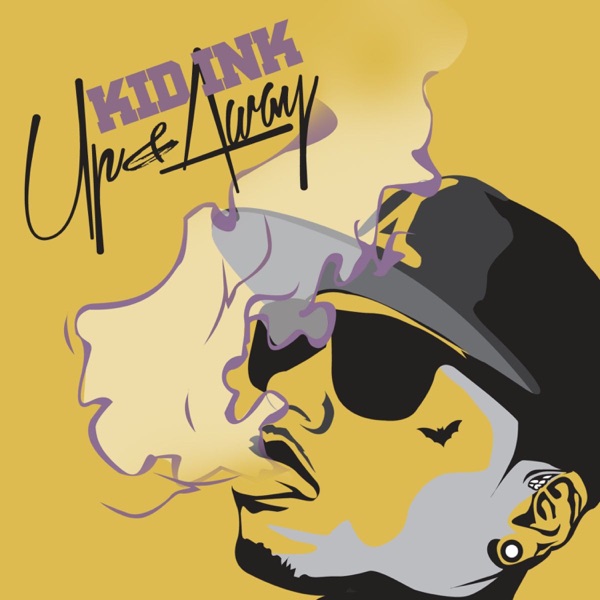 Up & Away [Clean Version] - Kid Ink