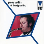 Pete Yellin - It's The Right Thing