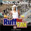 Ruff Out Yah - Single album lyrics, reviews, download