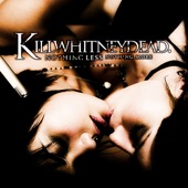 Killwhitneydead - Funny Enough It Sounds Just Like Tainted Love