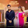 Killer Raqaan - Single album lyrics, reviews, download