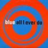 All I Ever Do - Single