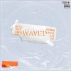 Waved - Single
