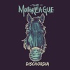 The Motorleague - Dischordia (feat. Brian Byrne)