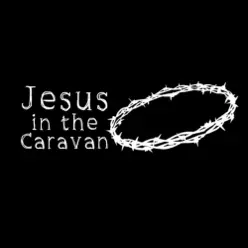 Jesus in the Caravan - Single - Jess Klein Jesus in the Caravan - Single - Jess Klein
