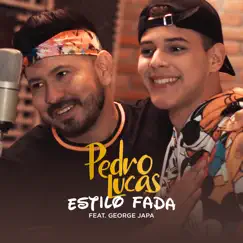 Estilo Fada (feat. George Japa) - Single by Pedro Lucas album reviews, ratings, credits