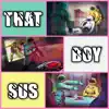 That Boy Sus (Among Us) [feat. NerdOut & ChewieCatt] - Single album lyrics, reviews, download