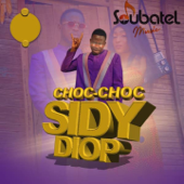 Choc Choc - Sidy Diop