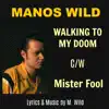 Walking to My Doom / Mister Fool - Single album lyrics, reviews, download