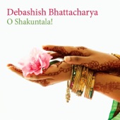 Debashish Bhattacharya - O Shakuntala!