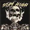 Stay High - Single album lyrics, reviews, download