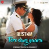Arko & Nilofer Wani - Tere Sang Yaara Denny the Tropical Rnb Mix