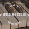 Hold Me Close (feat. Emanuel Gherghel) - Single