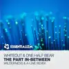 The Part In-Between (Wilderness & A-Line Remix) - Single album lyrics, reviews, download