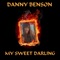 My Sweet Darling (feat. Jamie Thyer) - Danny Benson lyrics