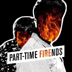 Fire - Single by Part-Time Friends album reviews, ratings, credits