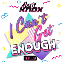 Alexis Knox - I Can't Get Enough (feat. Evalina) artwork