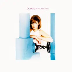 In Walked Love: The Mixes - EP - Louise