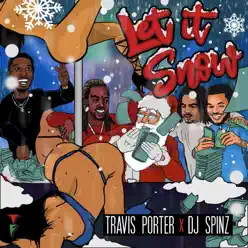Let It Snow - Single - Travis Porter Let It Snow - Single - Travis Porter