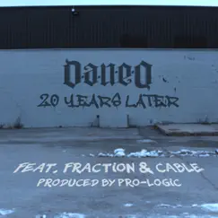 20 Years Later (feat. Fraction & Cable) - Single by Dan-e-o album reviews, ratings, credits