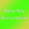 Reny Rey - Warna Merah