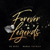 Forever Legends (feat. Badal Talwan) - EP artwork