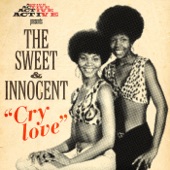 Sweet & Innocent - Cry Love