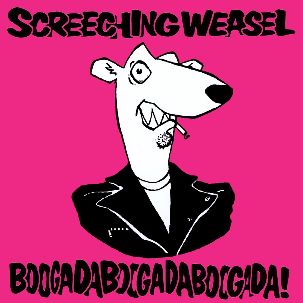 Boogadaboogadaboogada! (2020 Remaster) by Screeching Weasel