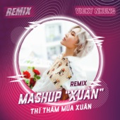 Mashup Xuân: Thì Thầm Mùa Xuân/ Tết Tết Tết Tết Đến Rồi (Remix) artwork